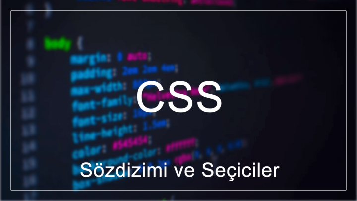 CSS Sözdizimi ve Seçiciler