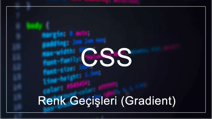 CSS'de Renk Geçişleri (Gradient)